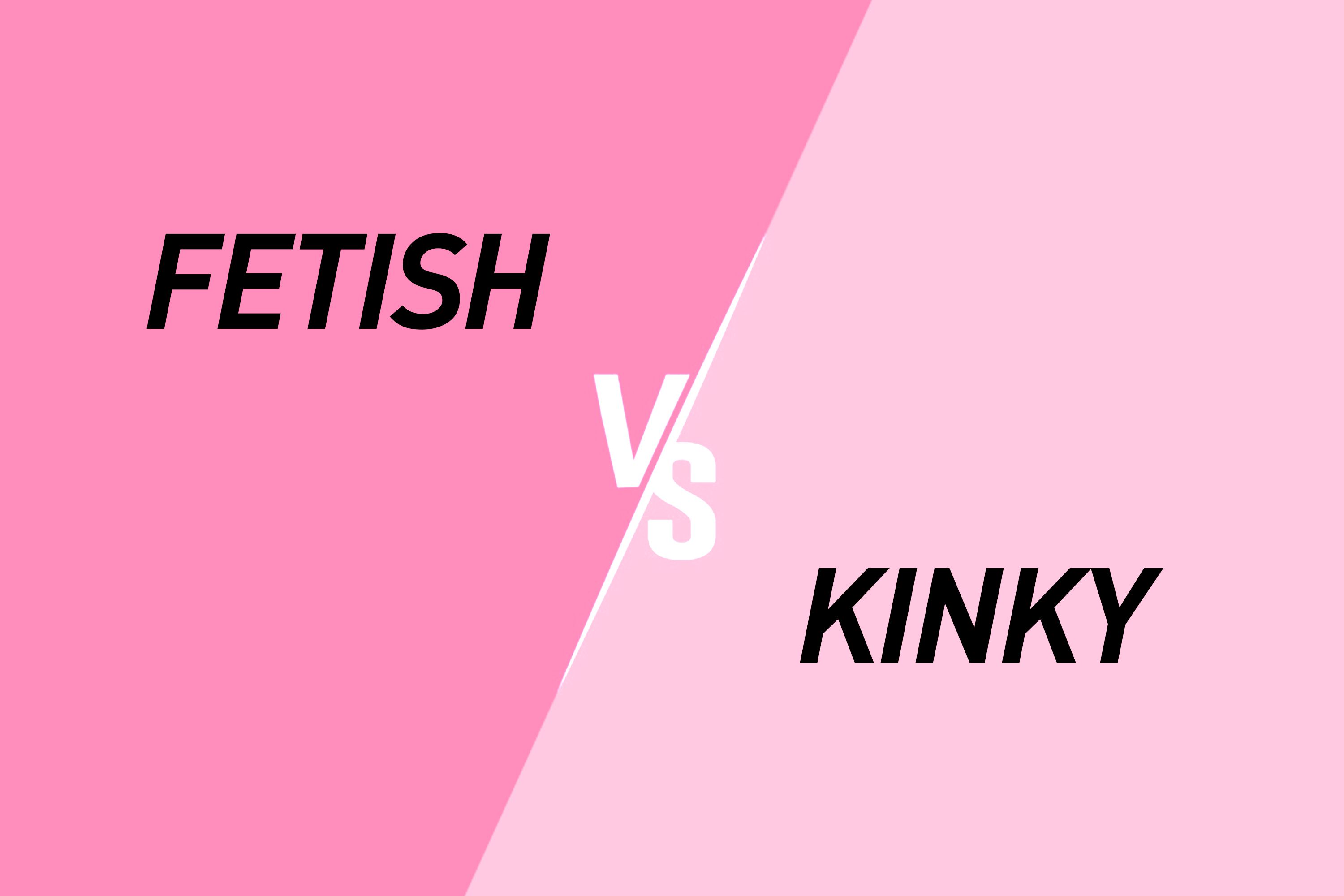 Fetish vs Kinky | Secret Play